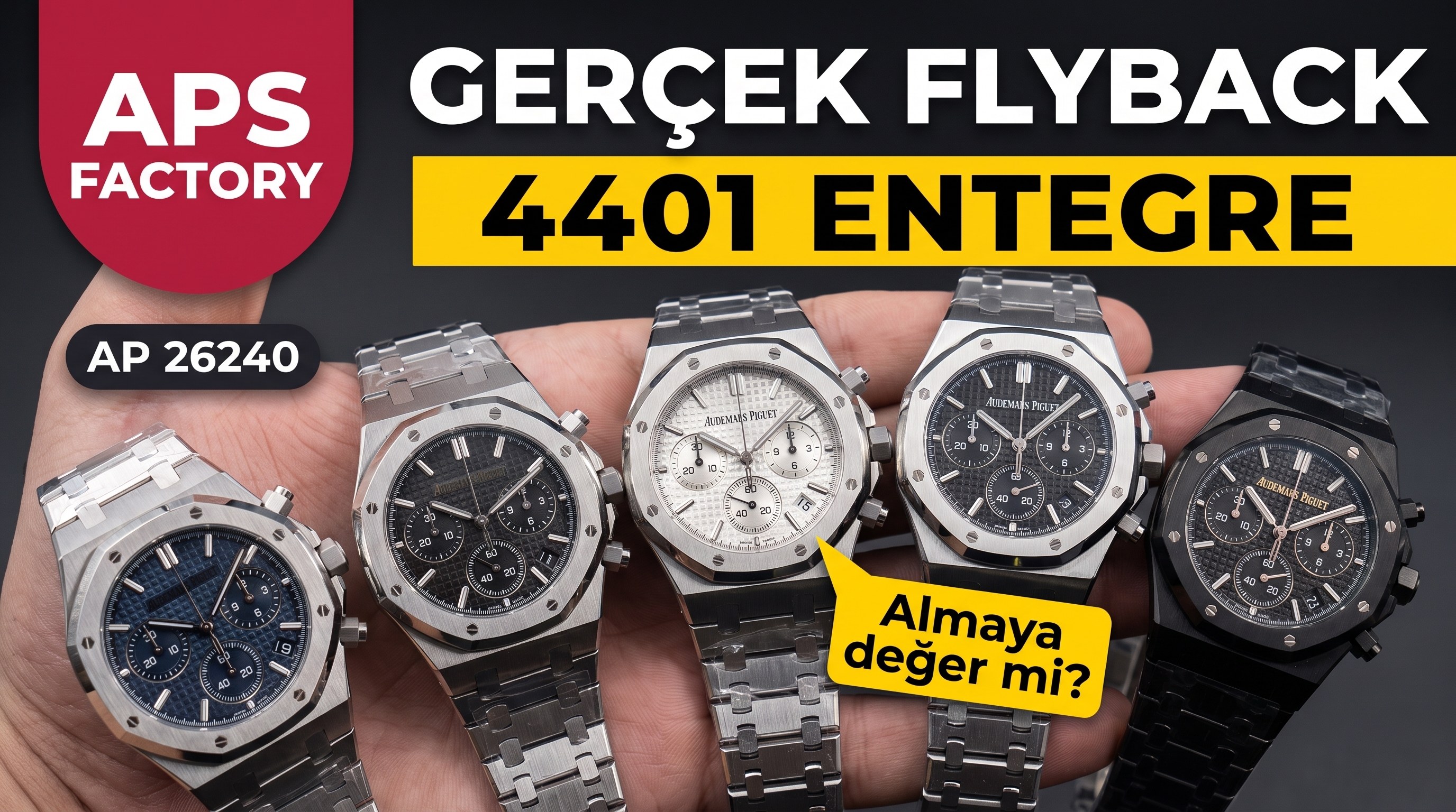 APS Factory Audemars Piguet 26240 gerçek flyback kronograf 4401 entegre mekanizma almaya değer mi?