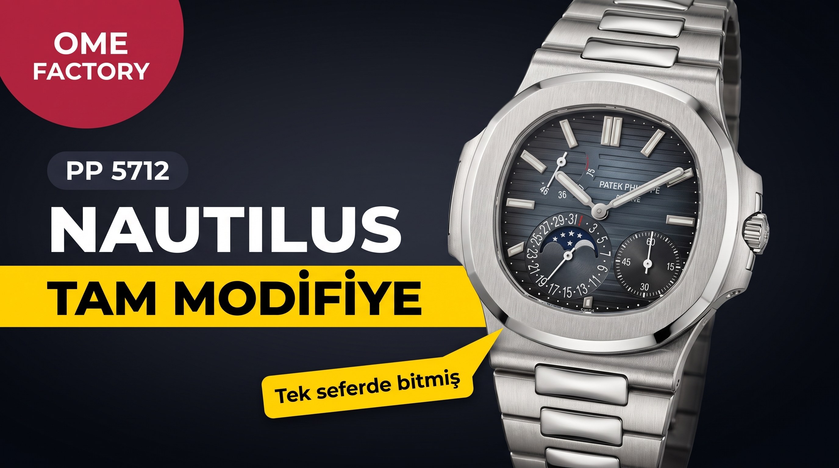 OME Factory Patek Philippe 5712 Nautilus tam modifiyeli, tek seferde bitmiş üst düzey versiyon