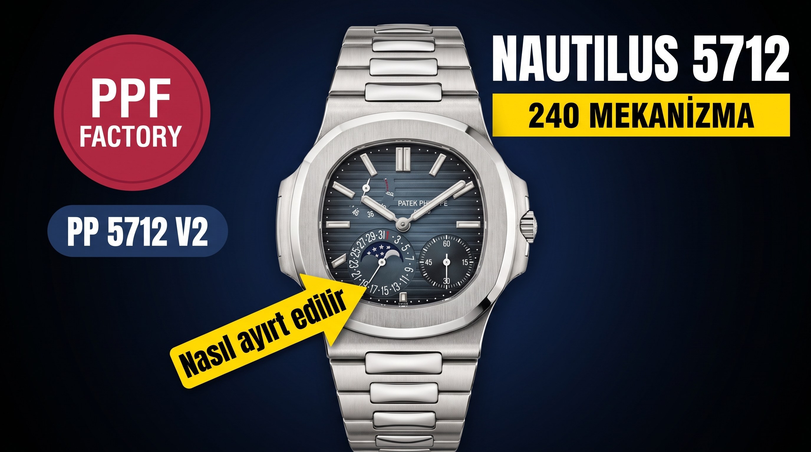PPF Factory Patek Philippe 5712 v2 versiyonundaki tek parça 240 mekanizma nasıl ayırt edilir?