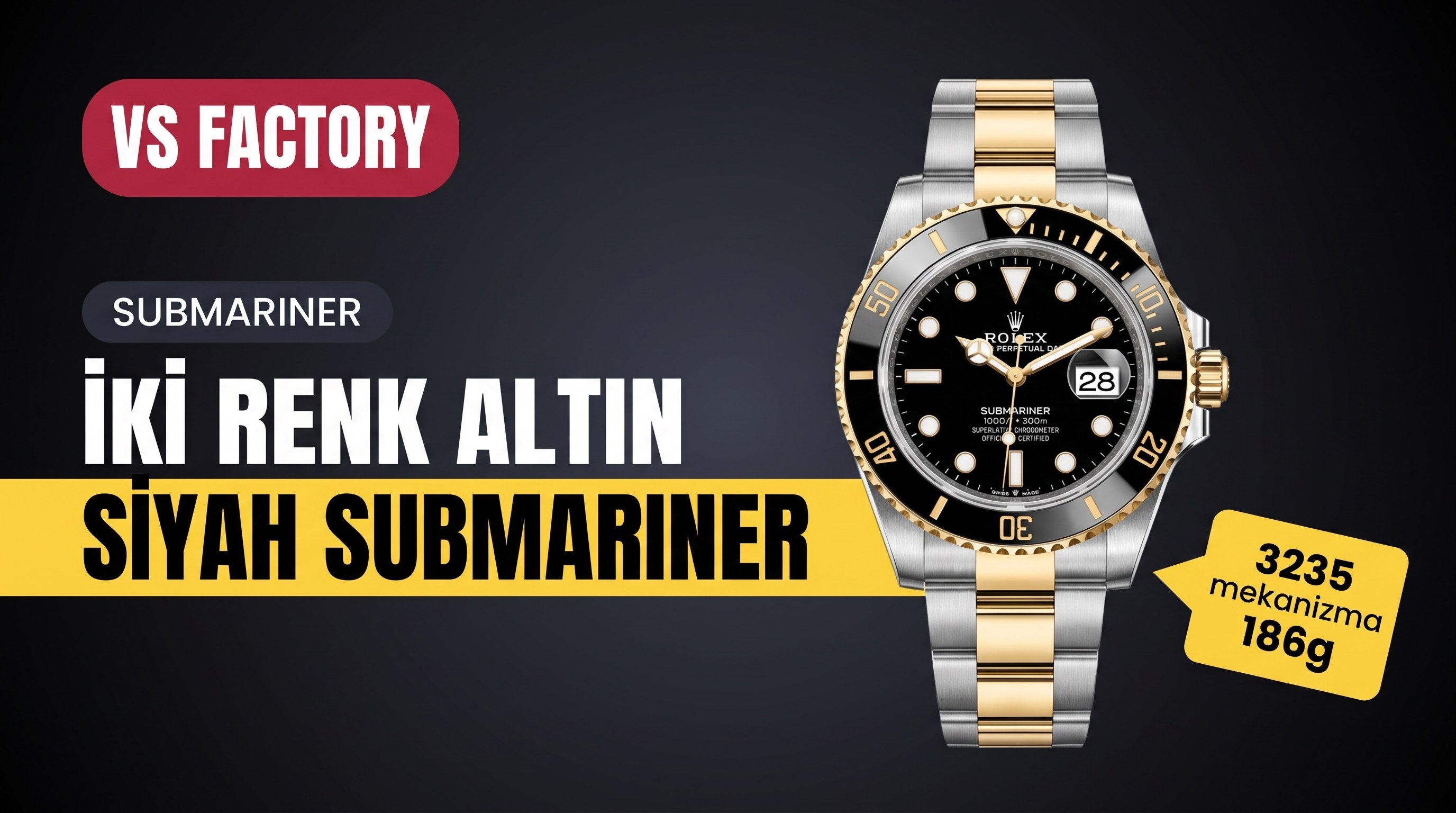 VS Factory Rolex 41 iki renk altın-çelik siyah Submariner, Dandong 3235 mekanizma, 186 g ağırlıkla işçiliği nasıl?