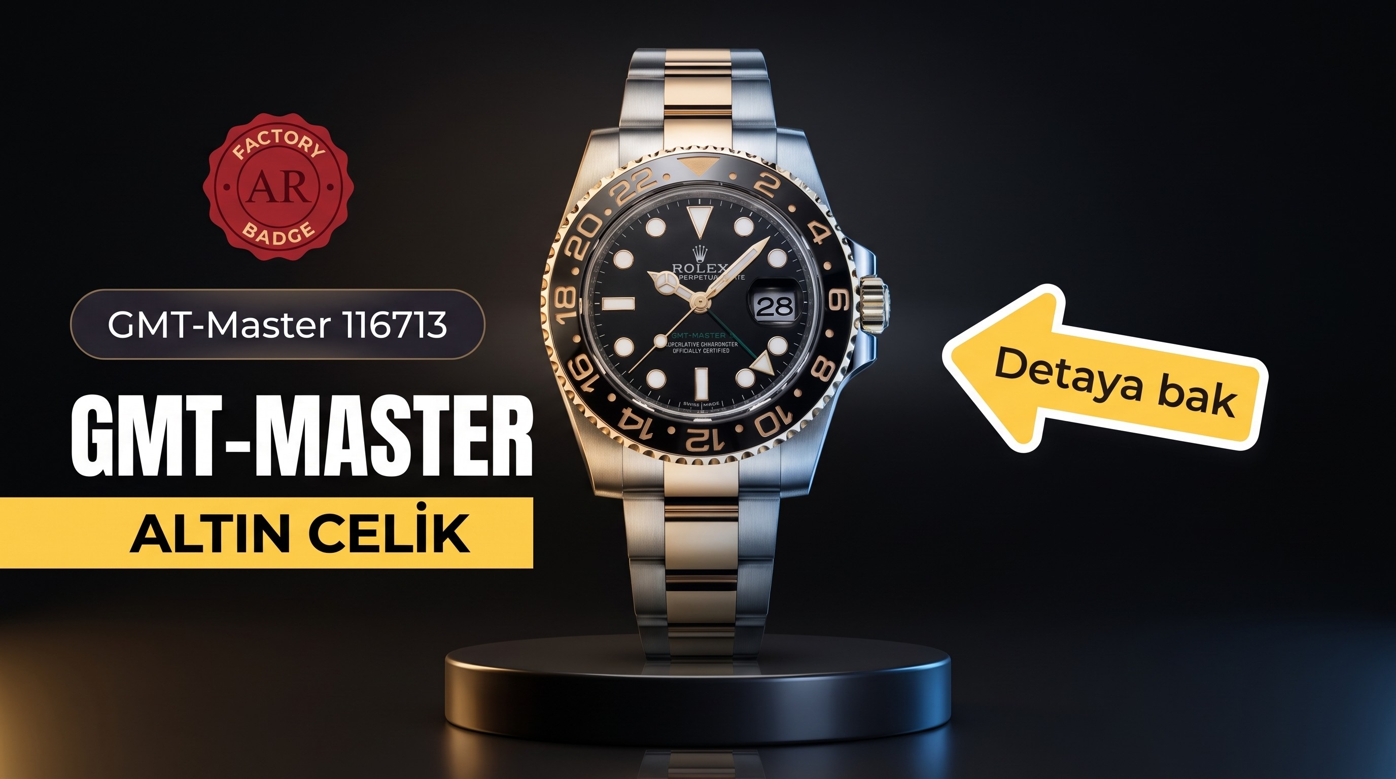 AR Factory Rolex GMT-Master II serisi 116713 altın-çelik model saat incelemesi