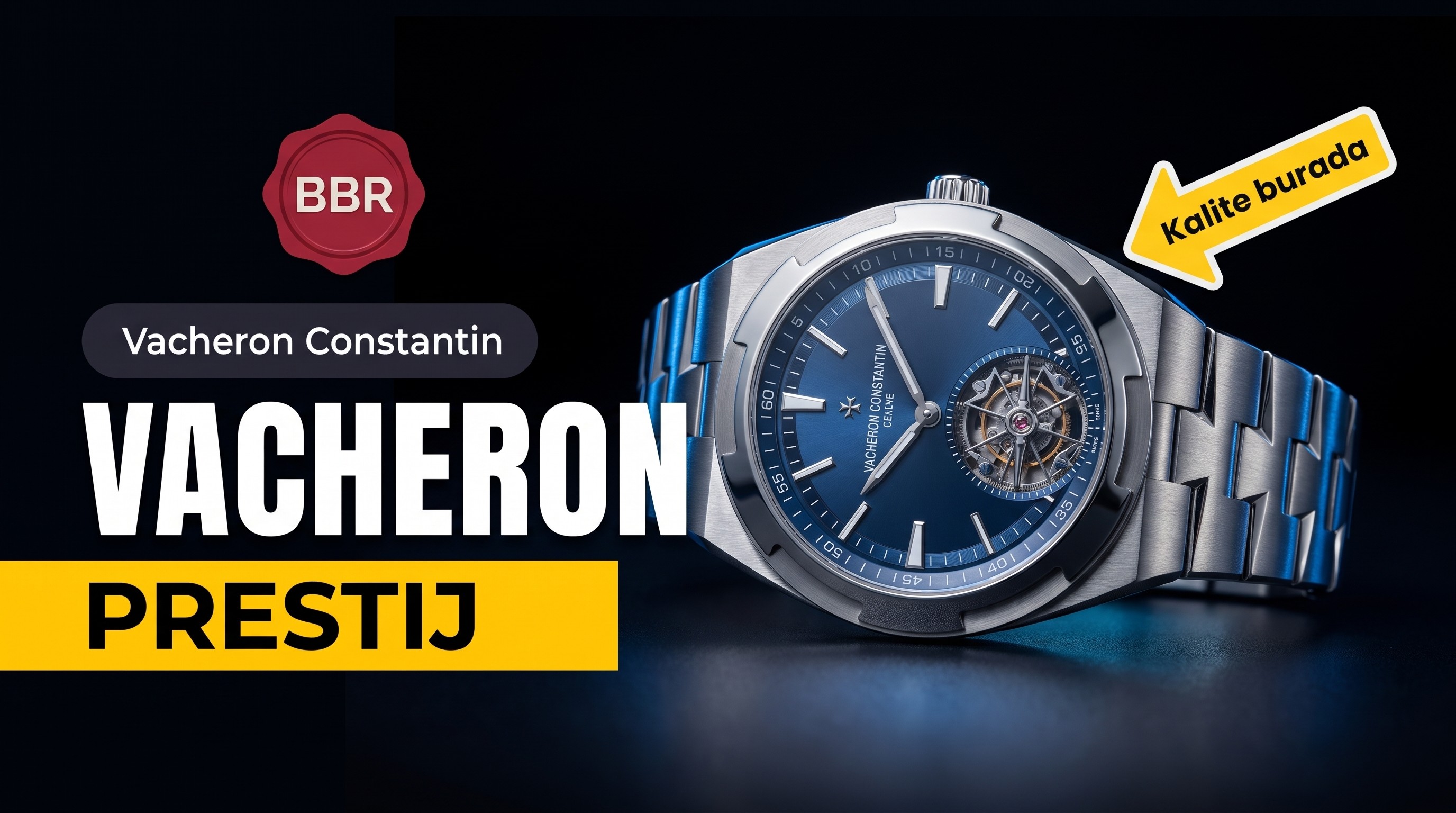 BBR Factory Vacheron Constantin Overseas Tourbillon kalitesi nasıl?