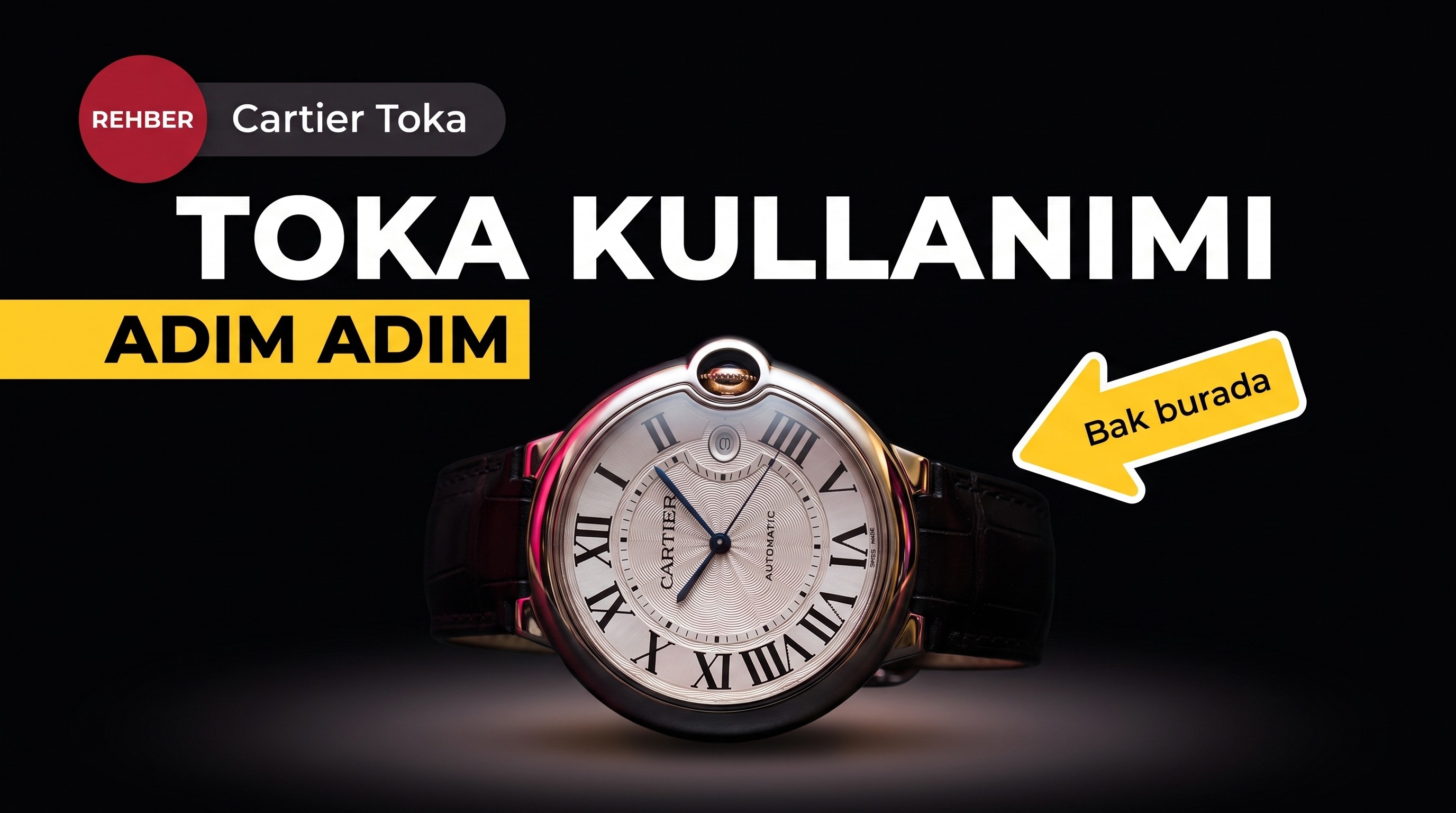 Cartier Toka Kullanım Yöntemi