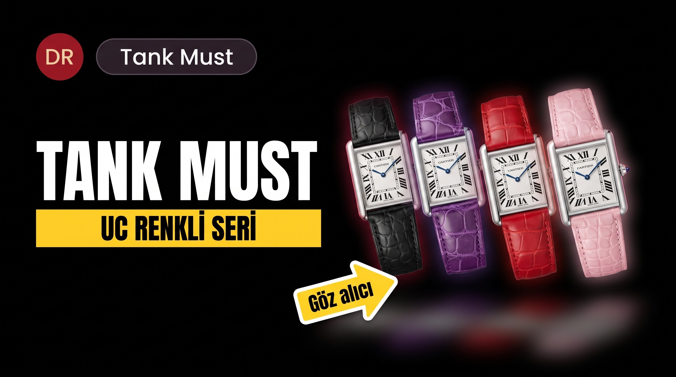 DR Factory Cartier Tank Must Üç Renkli Serisi Kol Saati