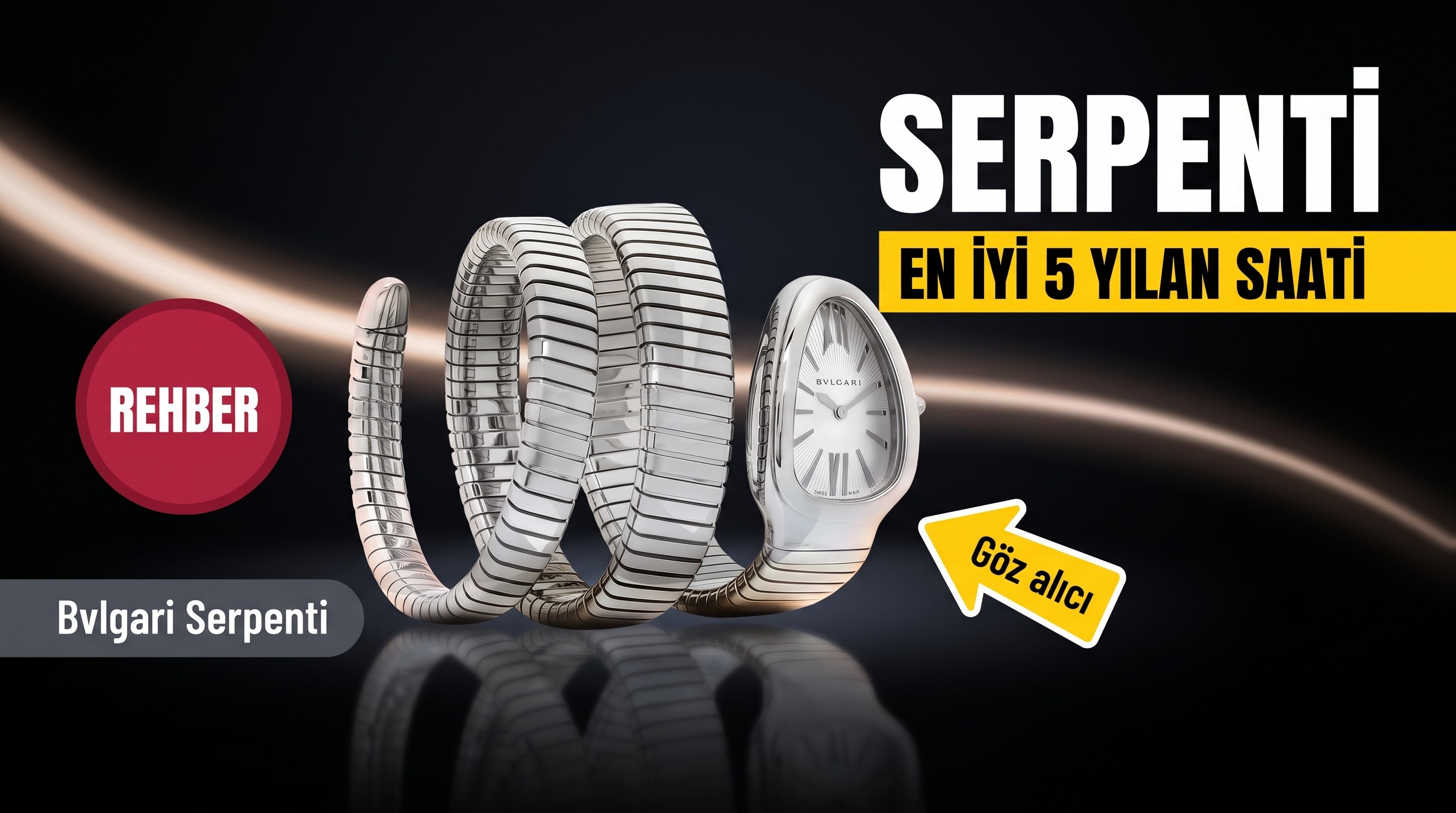 En İyi 5 BVLGARI Serpenti Saati: Bulgari'nin Yılan Saatlerinin Tam İncelemesi