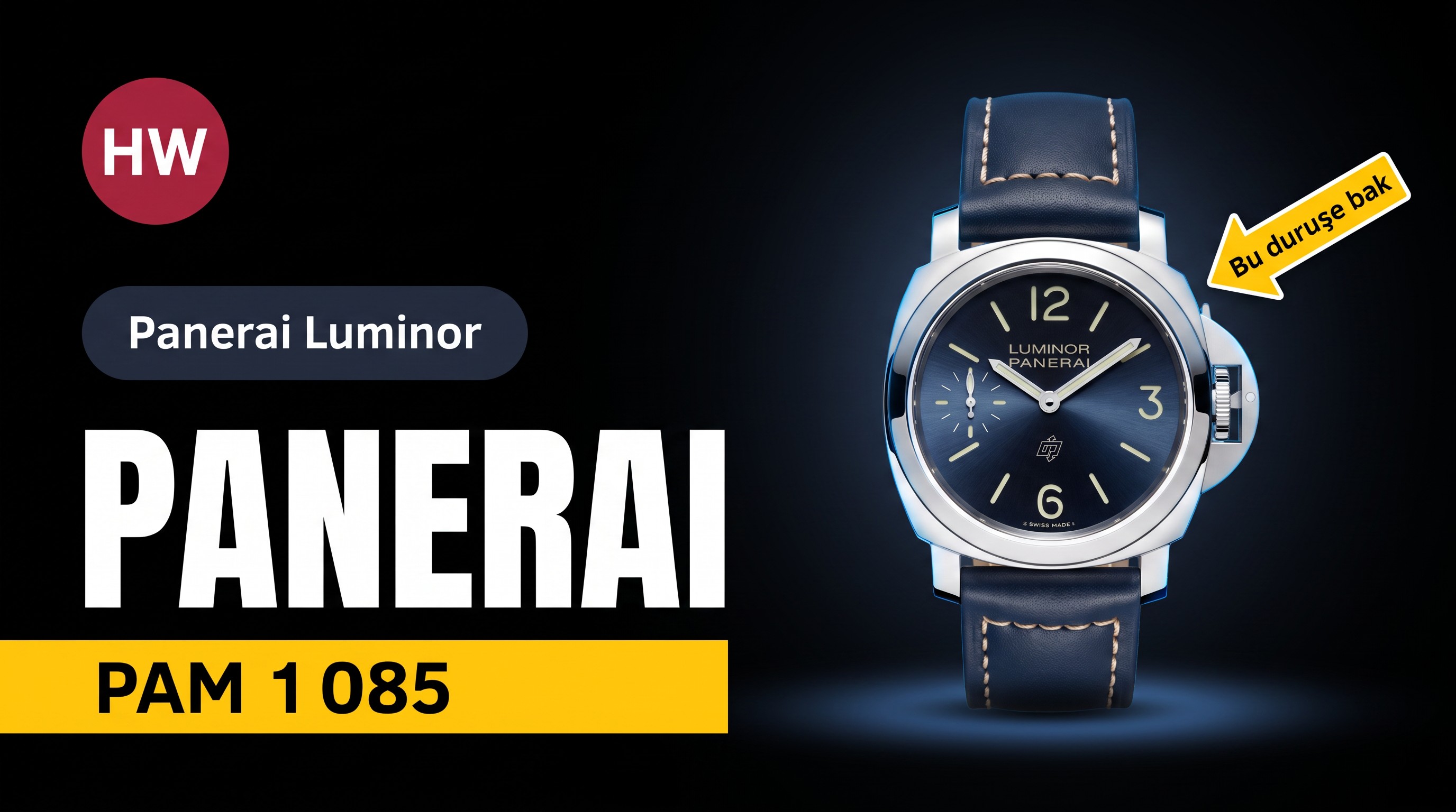 HW Factory Panerai Luminor Serisi PAM1085 Saat İncelemesi