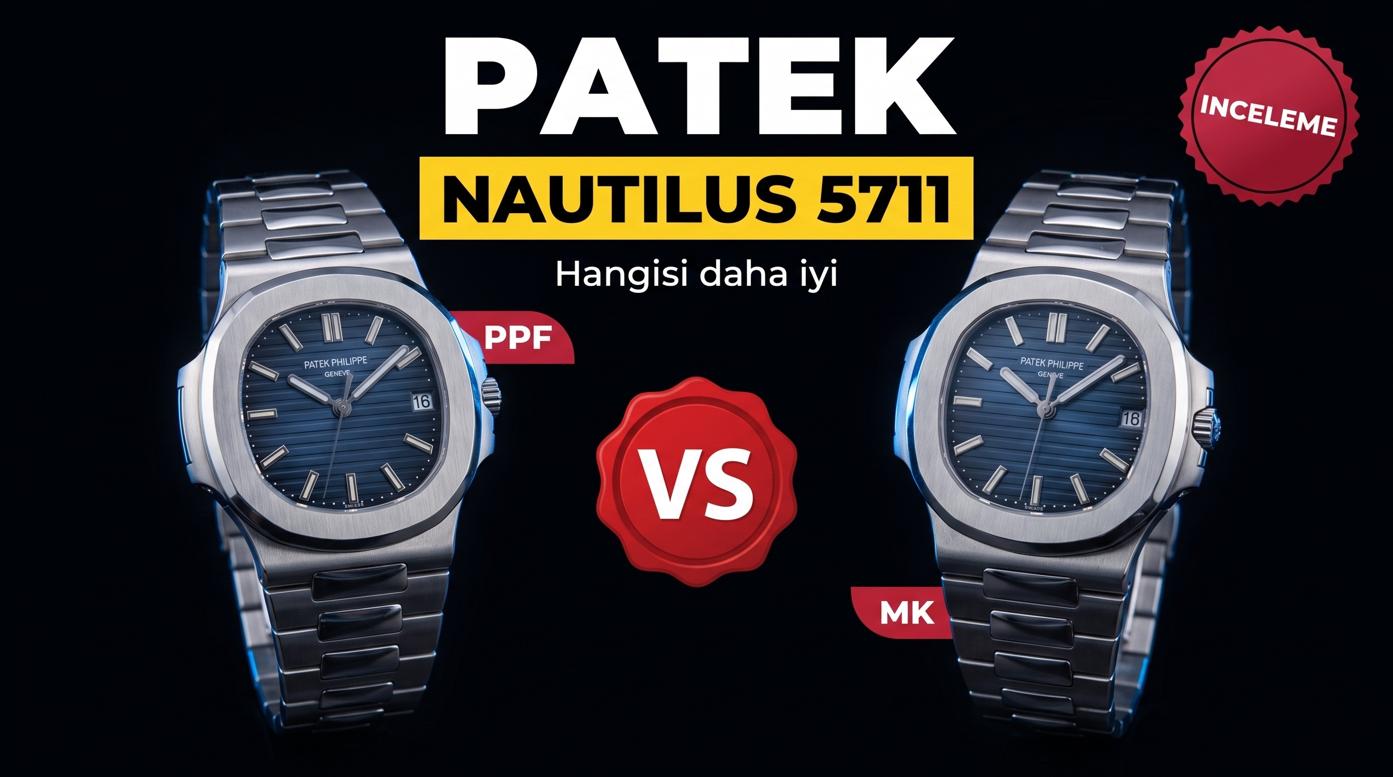 Patek Philippe Nautilus 5711 Karşılaştırma İncelemesi: PPF, MK ve PF
