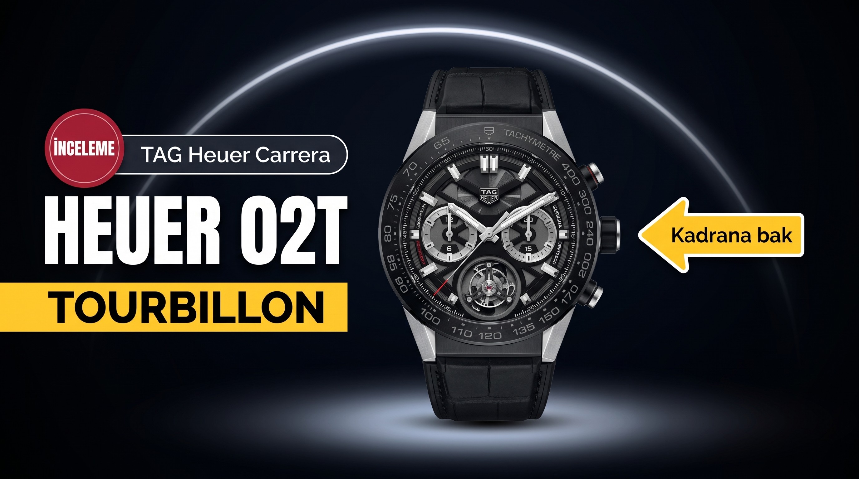 TAG Heuer Carrera Heuer 02T Tourbillon Chronograph İncelemesi
