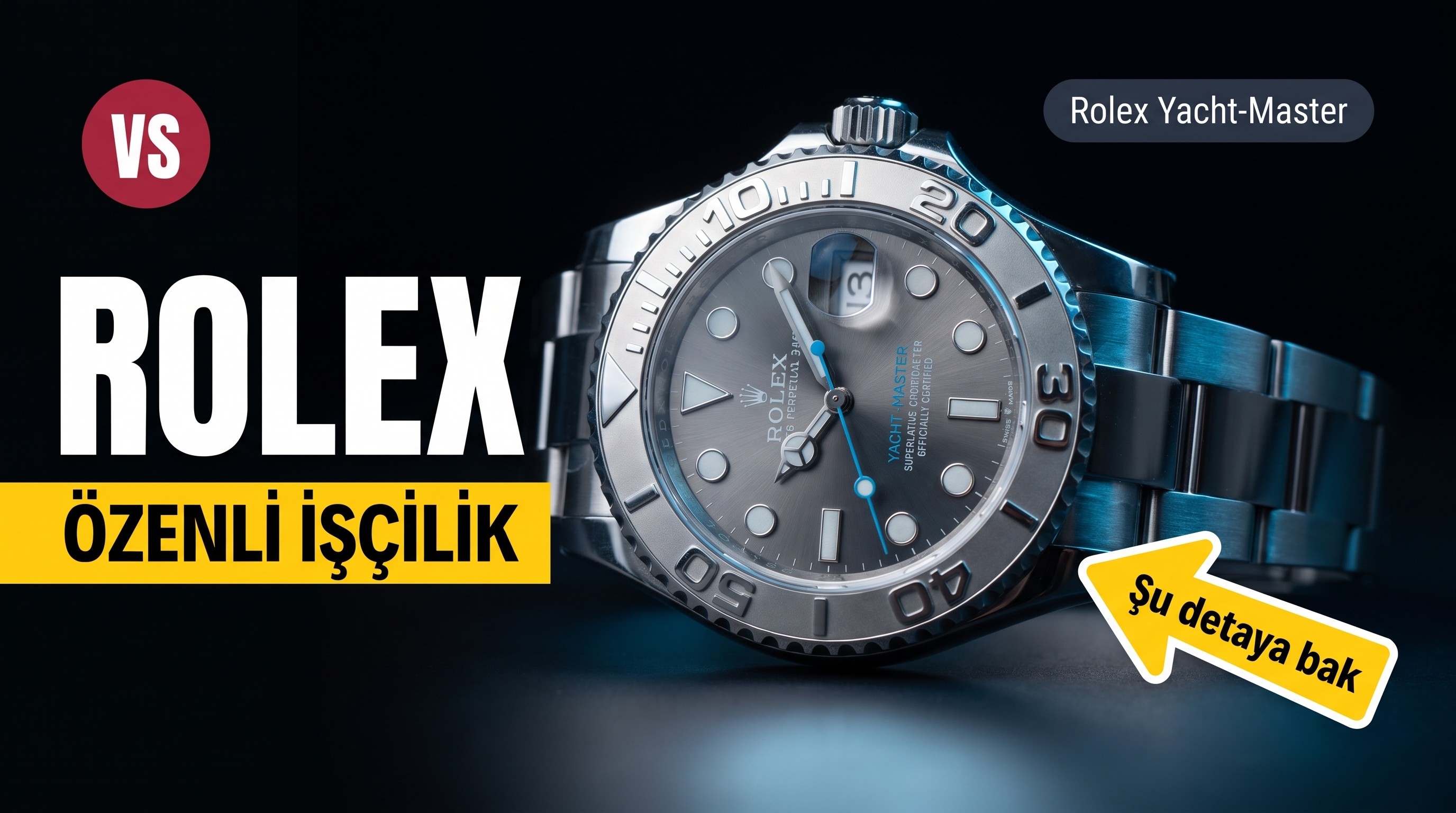 Rolex Yacht-Master VS Factory İncelemesi
