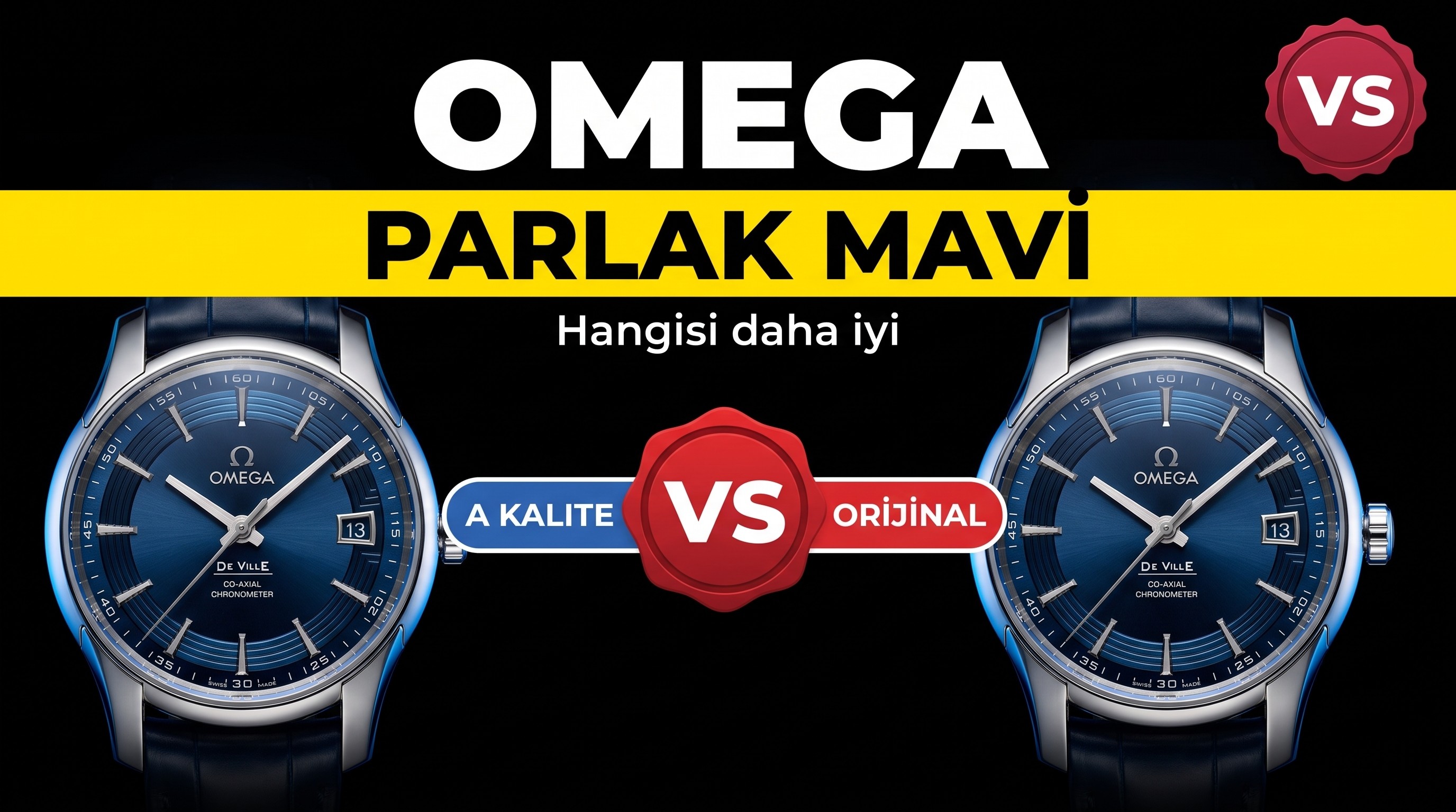VS Factory Omega De Ville Parlak Mavi orijinal karşılaştırması