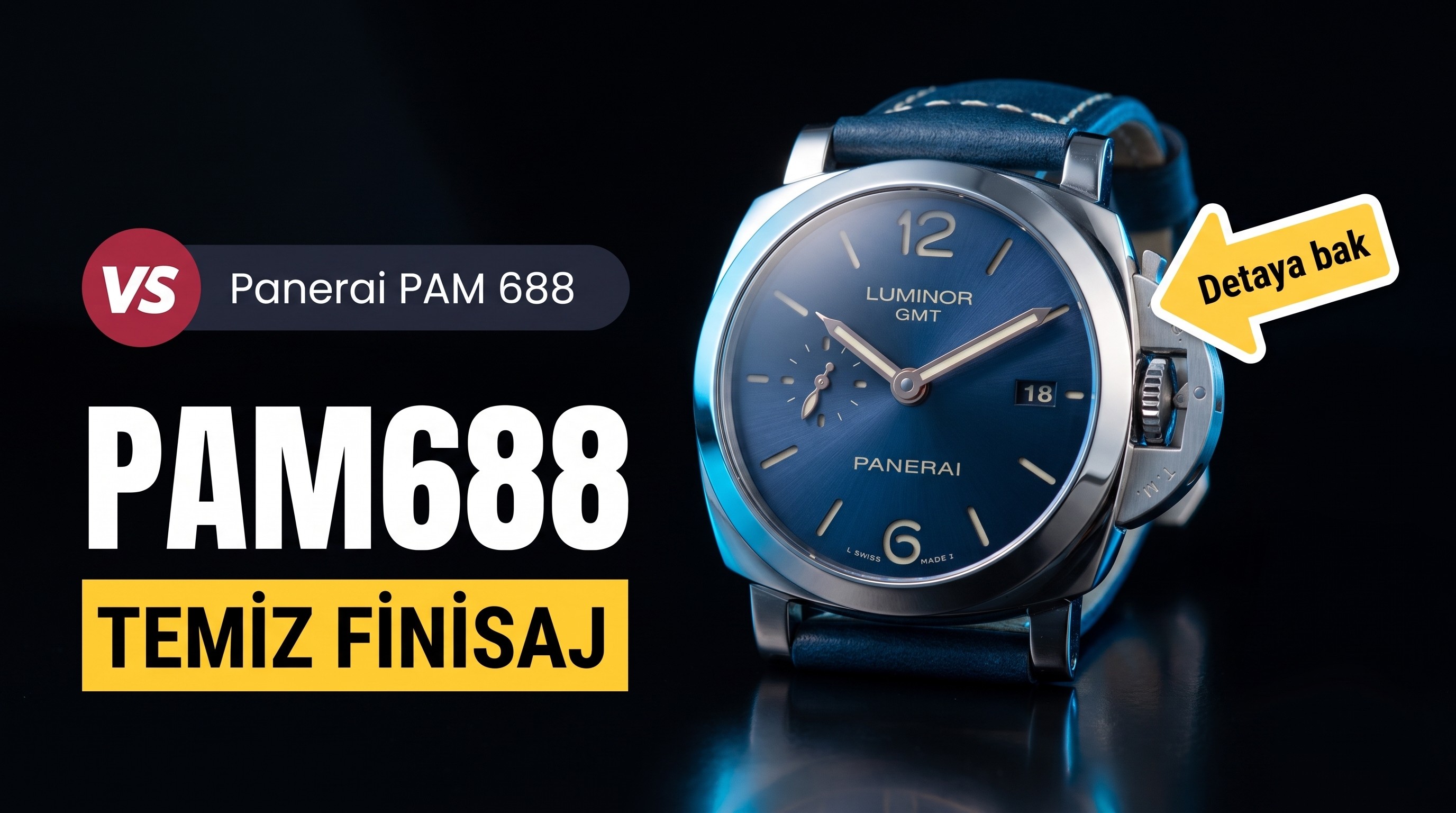 Panerai Luminor PAM00688 VS Factory İncelemesi