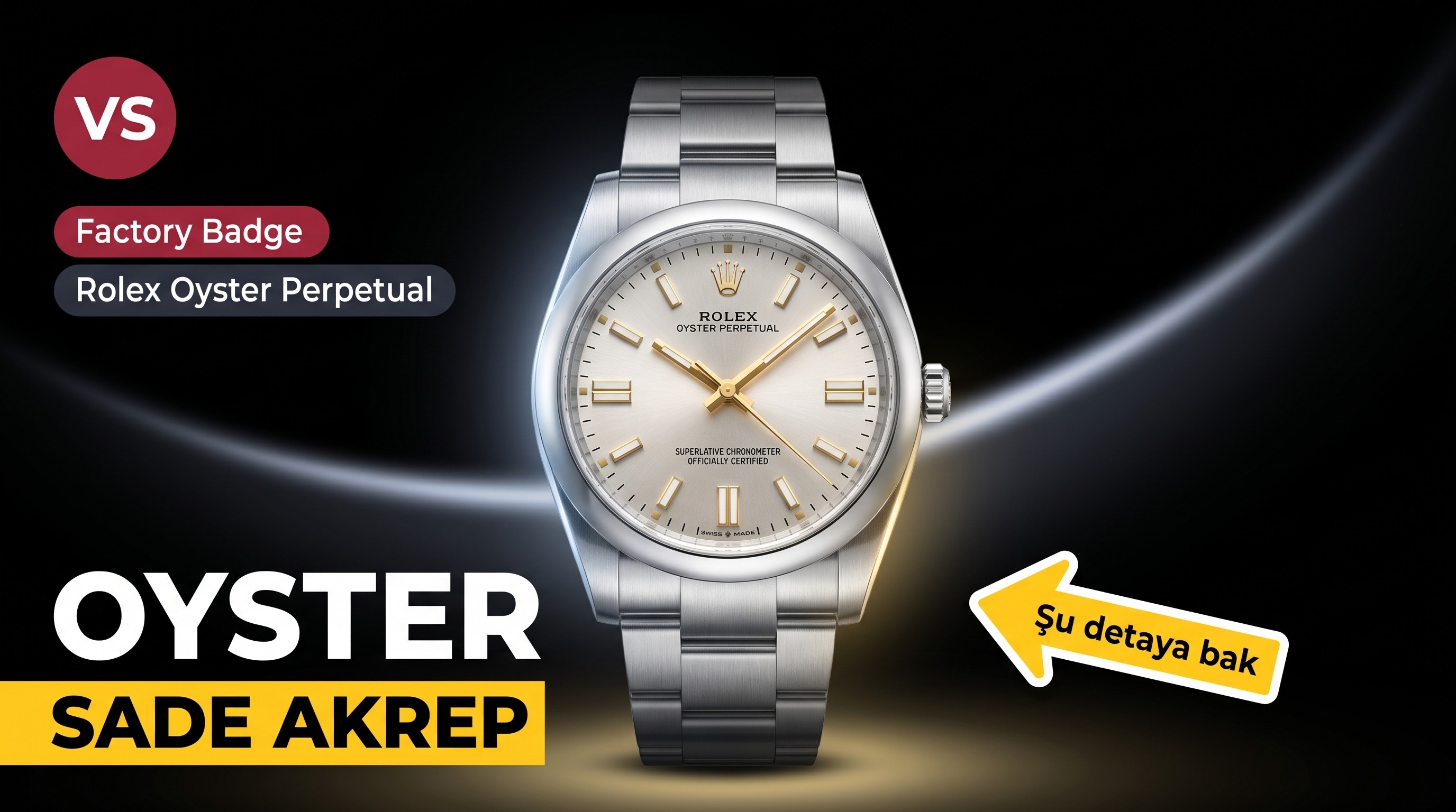 Rolex Oyster Perpetual VS Factory İncelemesi
