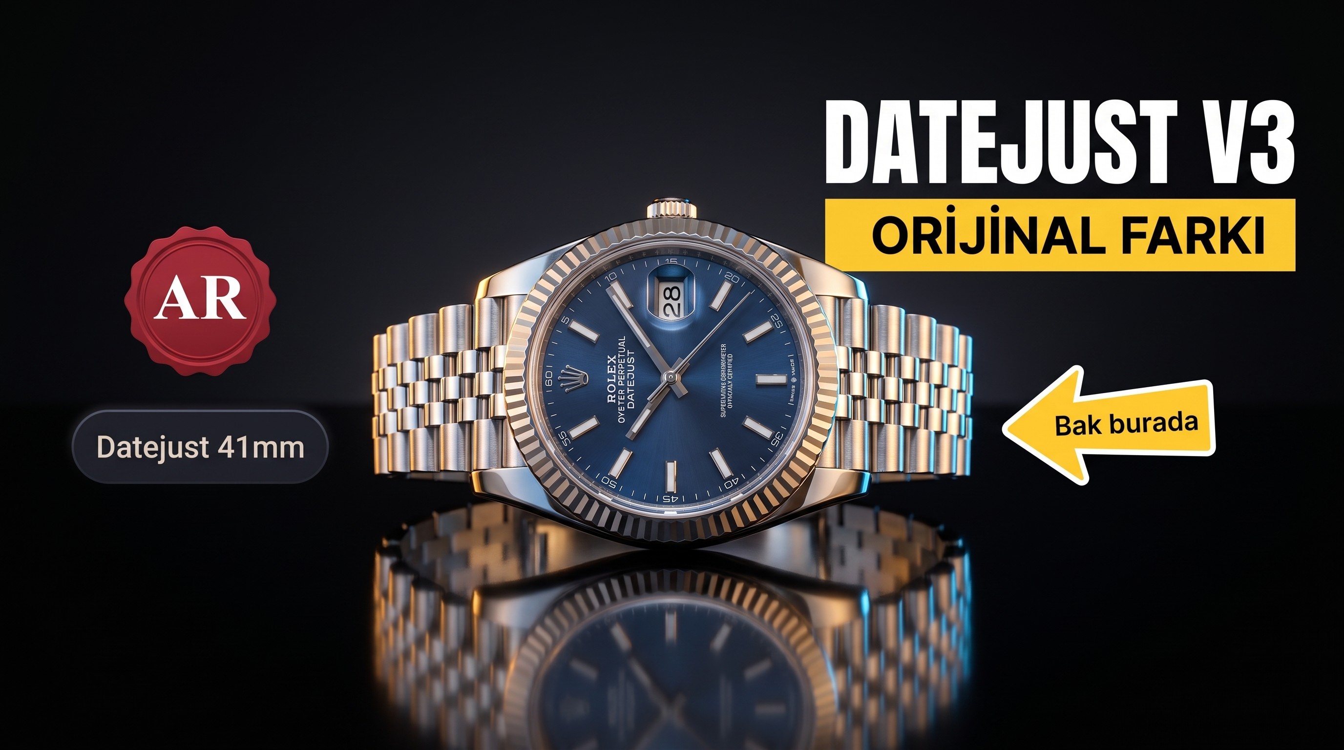 AR Factory Rolex Datejust V3 41 mm ile Orijinali Arasındaki Farklar