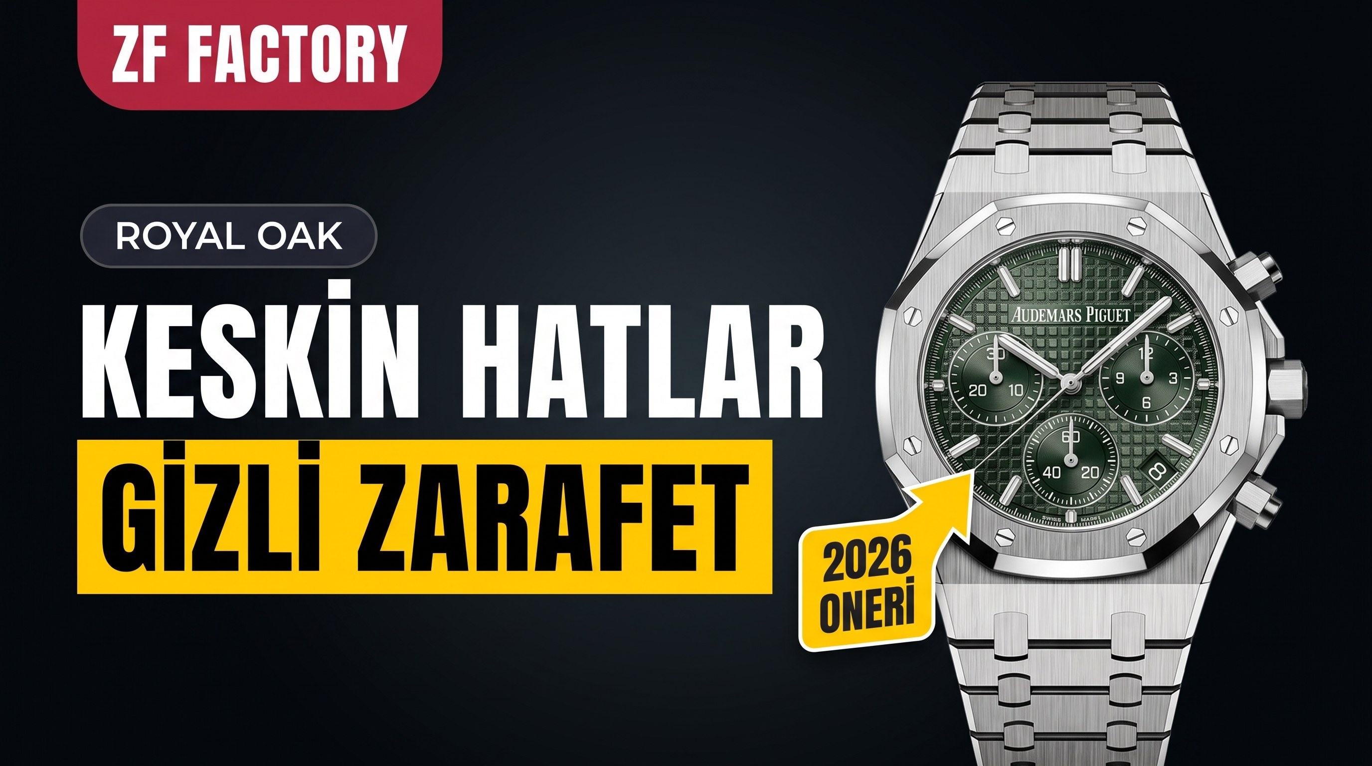 ZF 2026 yeni model önerisi | Keskin hatlarda gizli zarafet, zamanın tanıklığı — Audemars Piguet Royal Oak 26240