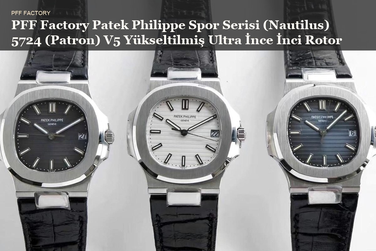 Patek Philippe Nautilus 5724 PFF Factory İncelemesi - Ön Görünüm ve Kasa Tasarımı