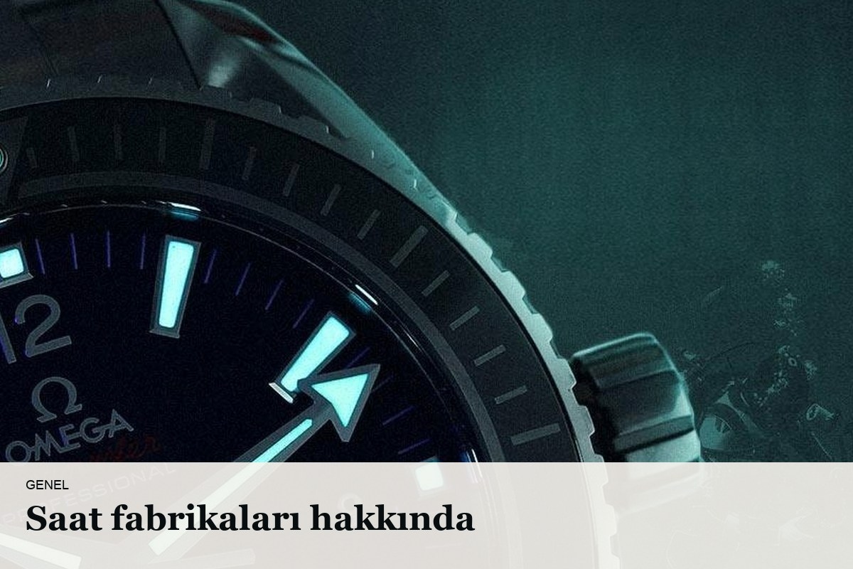 Saat fabrikaları hakkında - Ön Görünüm ve Kasa Tasarımı