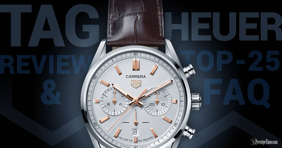 TAG Heuer İnceleme & Top-25 FAQ