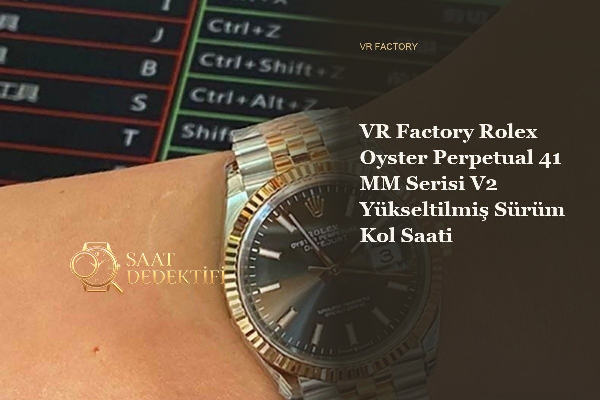 VR Factory Rolex Oyster Perpetual 41 MM Serisi V2 Yükseltilmiş Sürüm Kol Saati - ön görünüm