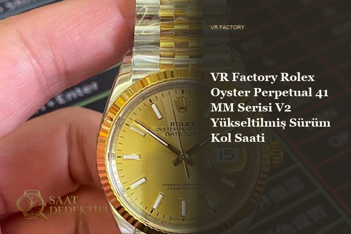 VR Factory Rolex Oyster Perpetual 4 Mekanizma ve Kalibre Analizi - ön görünüm