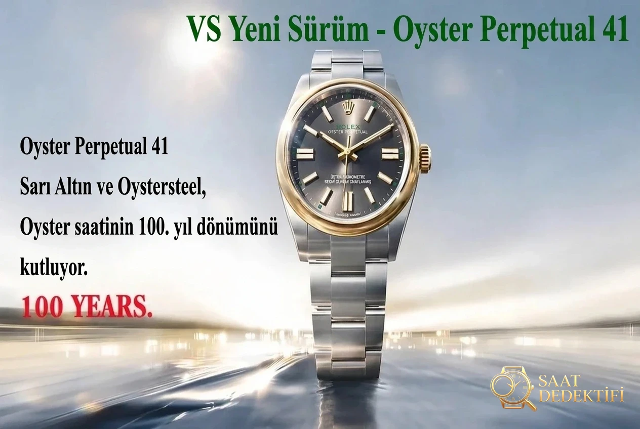 VS Factory Oyster Perpetual 41 Ref. 134303 Teknik Analizi: Arduvaz Grisi Kadran ve 100 YEARS Yüzüncü Yıl Sürümü