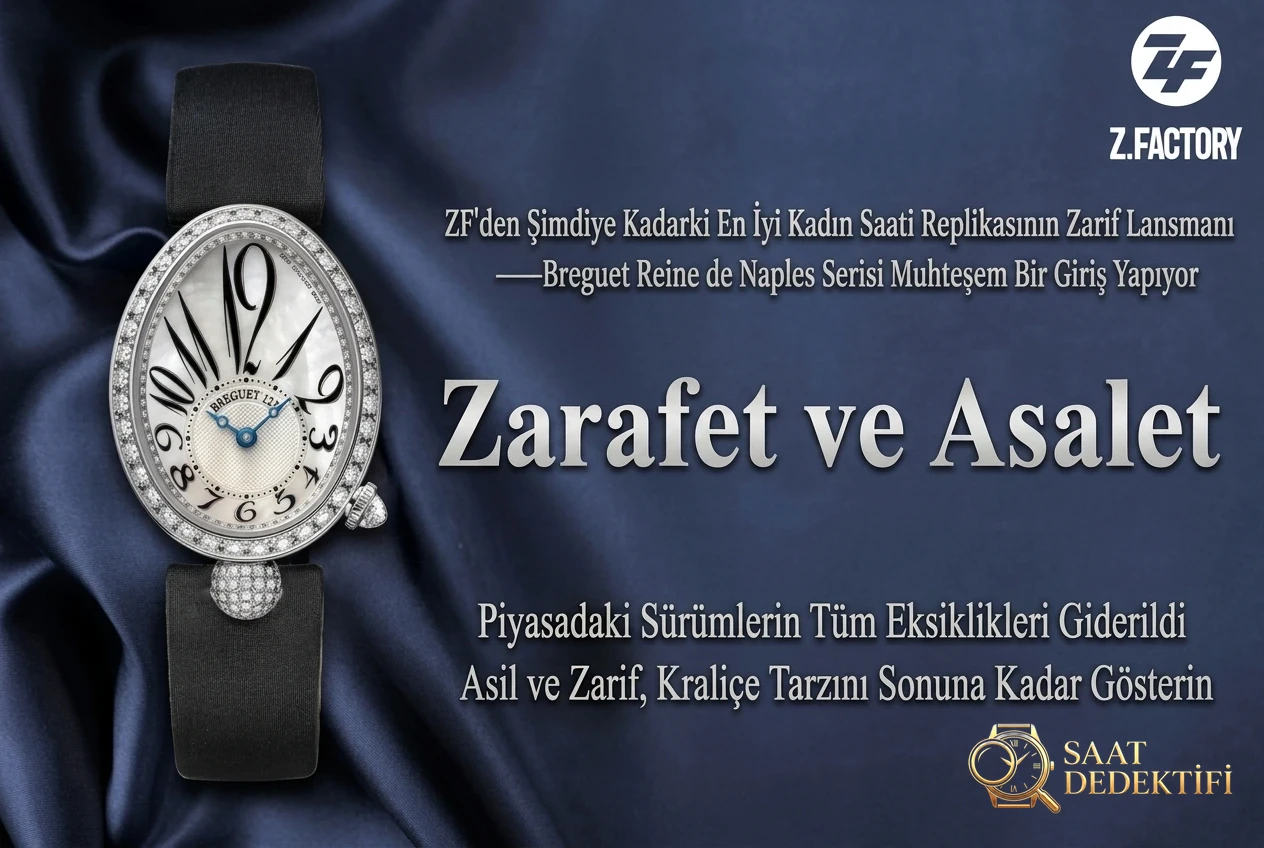 ZF Factory Breguet Reine de Naples Serisi - ZF