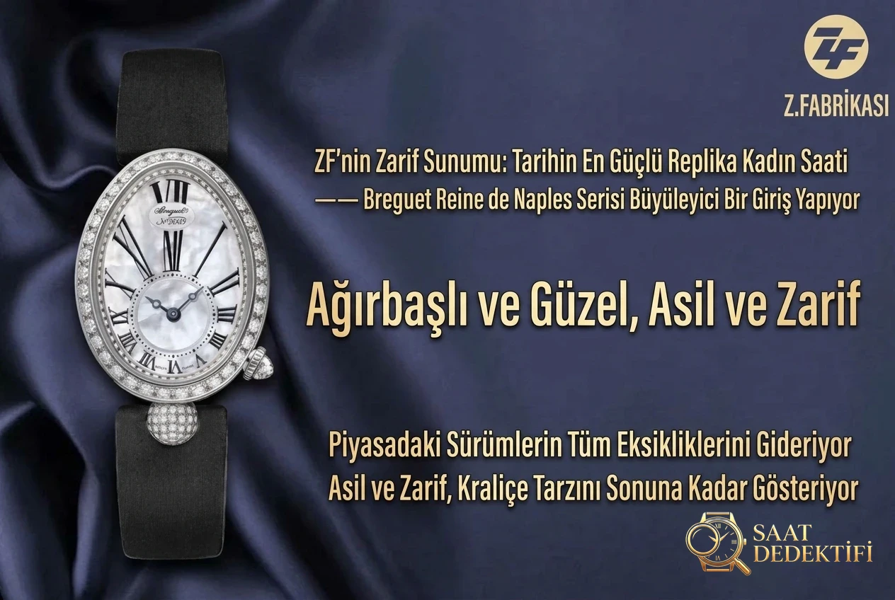 ZF Factory Breguet Reine de Naples Serisi - ZF
